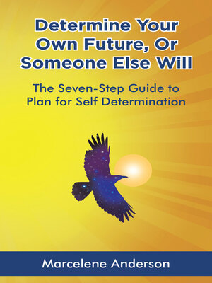 cover image of Determine Your Own Future or Someone Else Will